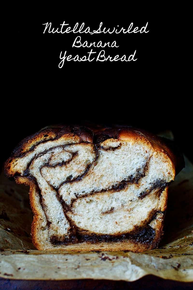 nutella swirled banana yeast bread - soft yeasted banana bread with a generous swirl of nutella.
